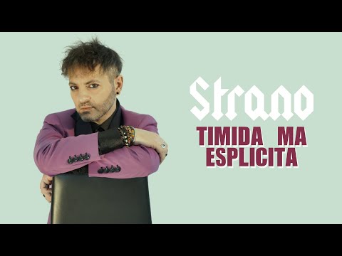 Strano - Timida ma esplicita