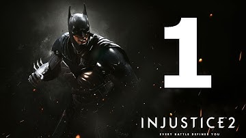 Injustice 2 Walkthrough Part 1 - No Commentary Playthrough (PS4)