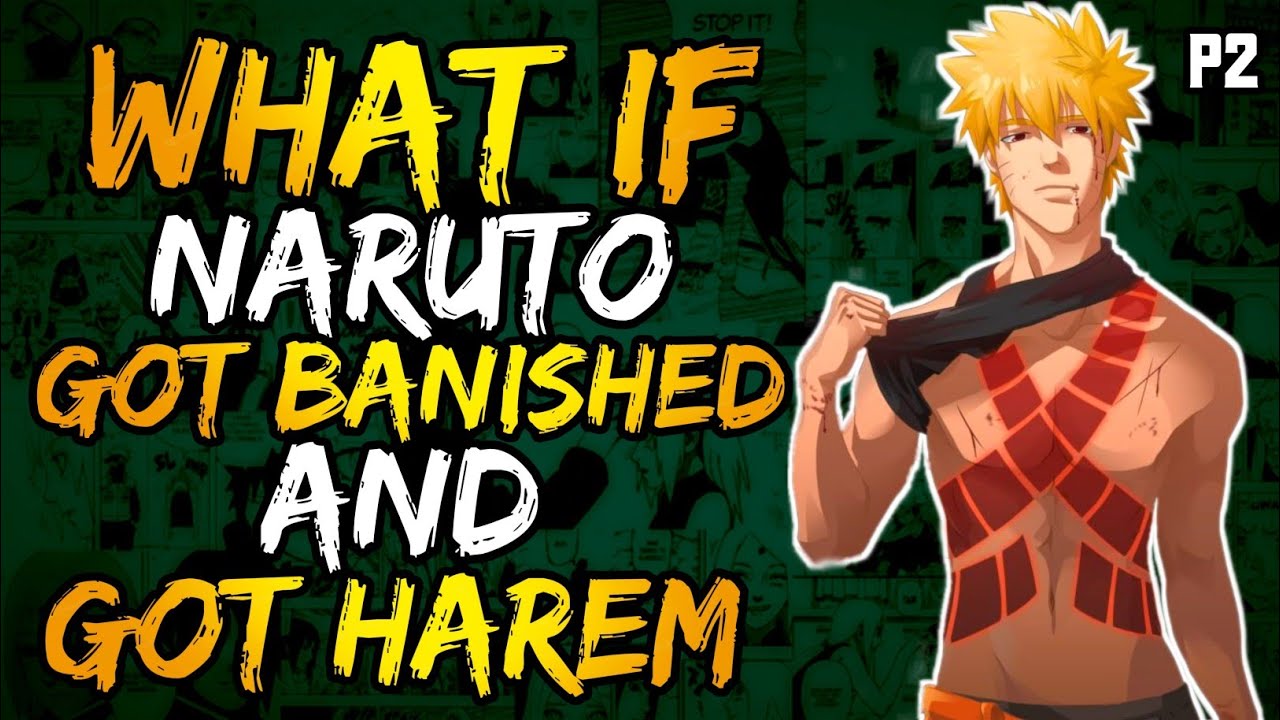 What if Naruto Got Banished and Had Blessed eyes? (HAREM) || Part 2 ||