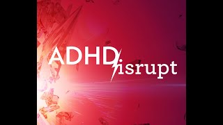 ADHD Disrupt