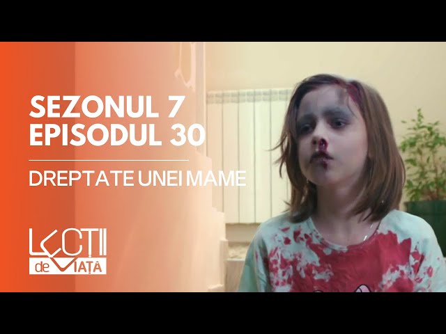 PROMO LECȚII DE VIAȚĂ | Sez. 7, Ep. 30 | Dreptate unei mame class=