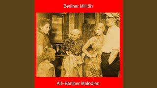 Video thumbnail of "Berliner Milljöh - Bis früh um fünfe"