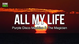 Purple Disco Machine & The Magician - All My Life In My Heart, In My Brain