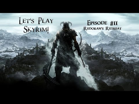 The Elder Scrolls V | Let's Play Skyrim | Episode #11: "Redoran's ...