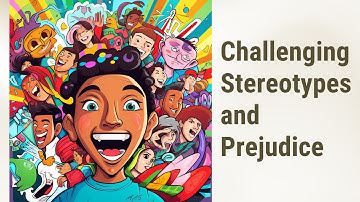 Breaking Down Language: Stereotypes and Prejudice