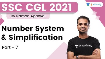 Number System & Simplification | Part-7 | Maths | SSC CGL 2021 | Wifistudy | Naman Agrawal