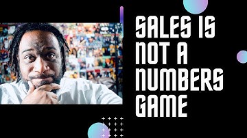 Sales is not a Numbers Game