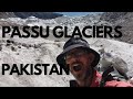 Pakistan&#39;s Natural Wonder - Borith Lake to Passu Glaciers Trek