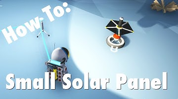 Astroneer Guide/How To: Small Solar Panel - A Quick Astroneer Tutorial