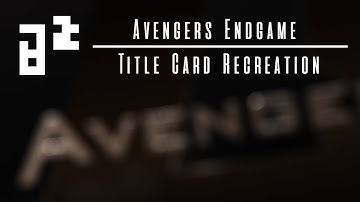 Avengers Endgame Title Recreation - 2 Years Later