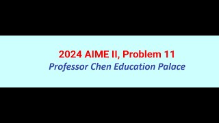 2024 AIME II Problem 11