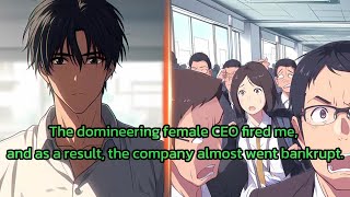 The domineering female CEO fired me, and as a result, the company almost went bankrupt. screenshot 2