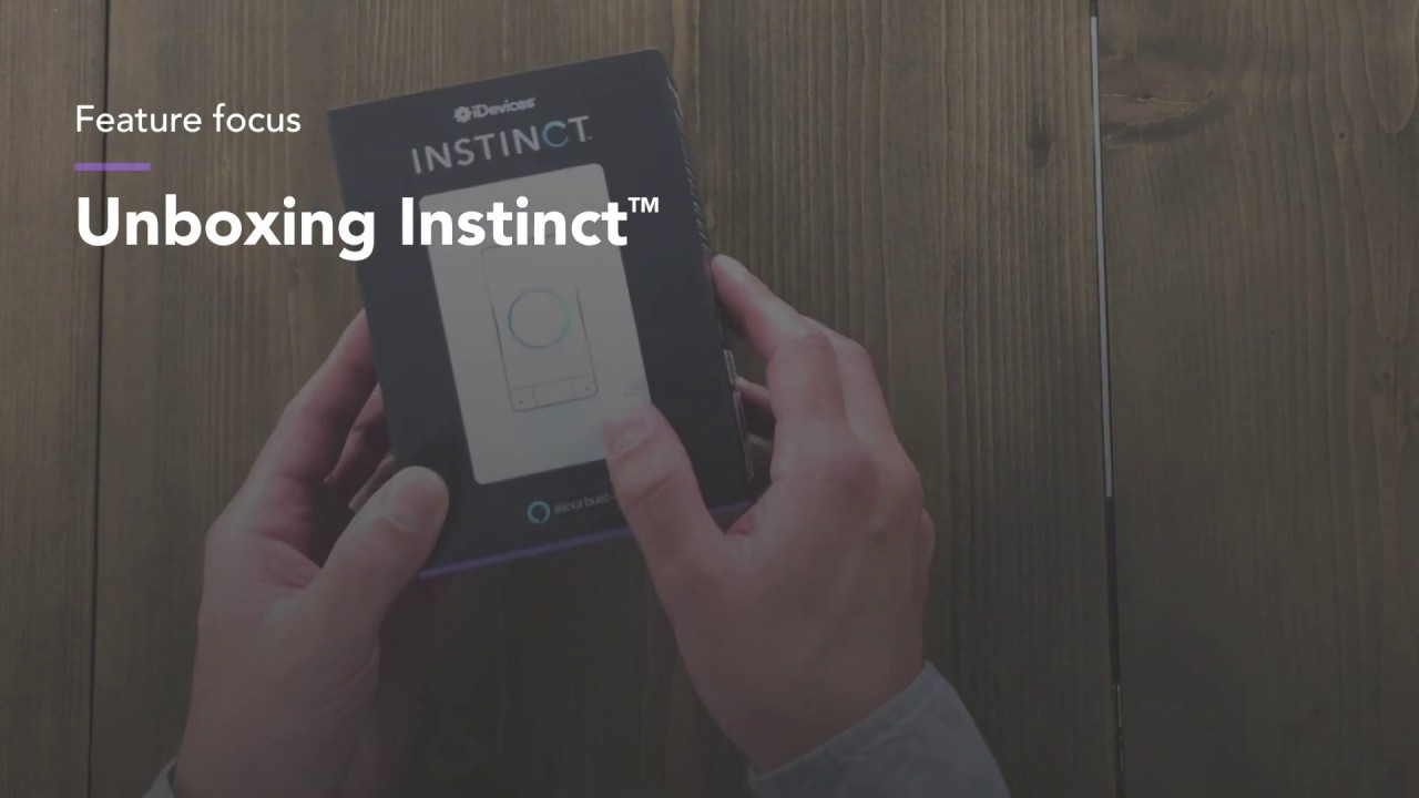 Unboxing Instinct™, iDevices' smart light switch with Alexa Built-In