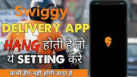swiggy delivery app hanged problem solved now|| Swiggy डिलीवरी एप बार बार हैंग होती हैं तो ये करे।