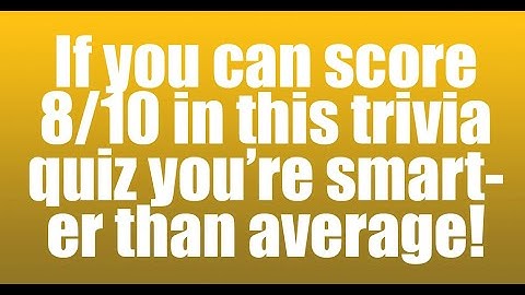 10 Fun Trivia Questions to Test Your Knowledge - Can You Get Them All Right?