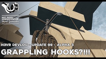 H3VR Early Access Devlog: Update 99 Alpha 3 - Grappling Hooks, New Take & Hold Level Alpha.