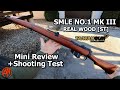 SMLE NO.1 MK III S&T / Mini Review and Shooting test