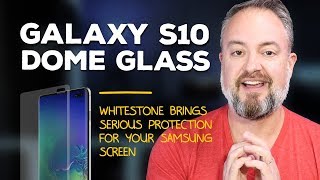 Samsung Galaxy S10: Whitestone Dome Glass screen protector