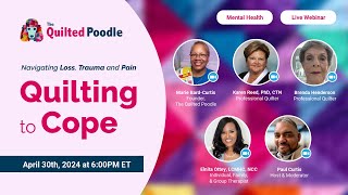 Quilting to Cope - Navigating Loss, Trauma and Pain [Webinar] | The Quilted Poodle