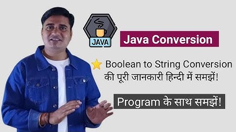 boolean to string conversion in java | Java Program to convert Boolean to String