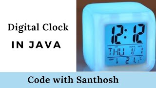 DIGITAL CLOCK || DIGITAL TIME || JAVA || SANTHOSH ROSSEY