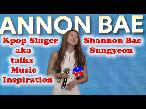 Kpop Singer - Shannon Bae aka Sungyeon talks Music Inspiration