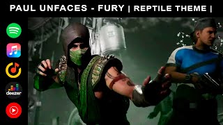 Paul UnFaces - Fury |Reptile Theme 2023| Mortal Kombat Soundtrack Resimi