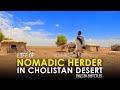 Extreme Desert living || Nomadic Life in Desert  || Cholistan Desert near Pak-india Border