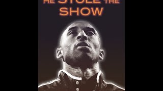 Kobe Bryant - He Stole The Show - \