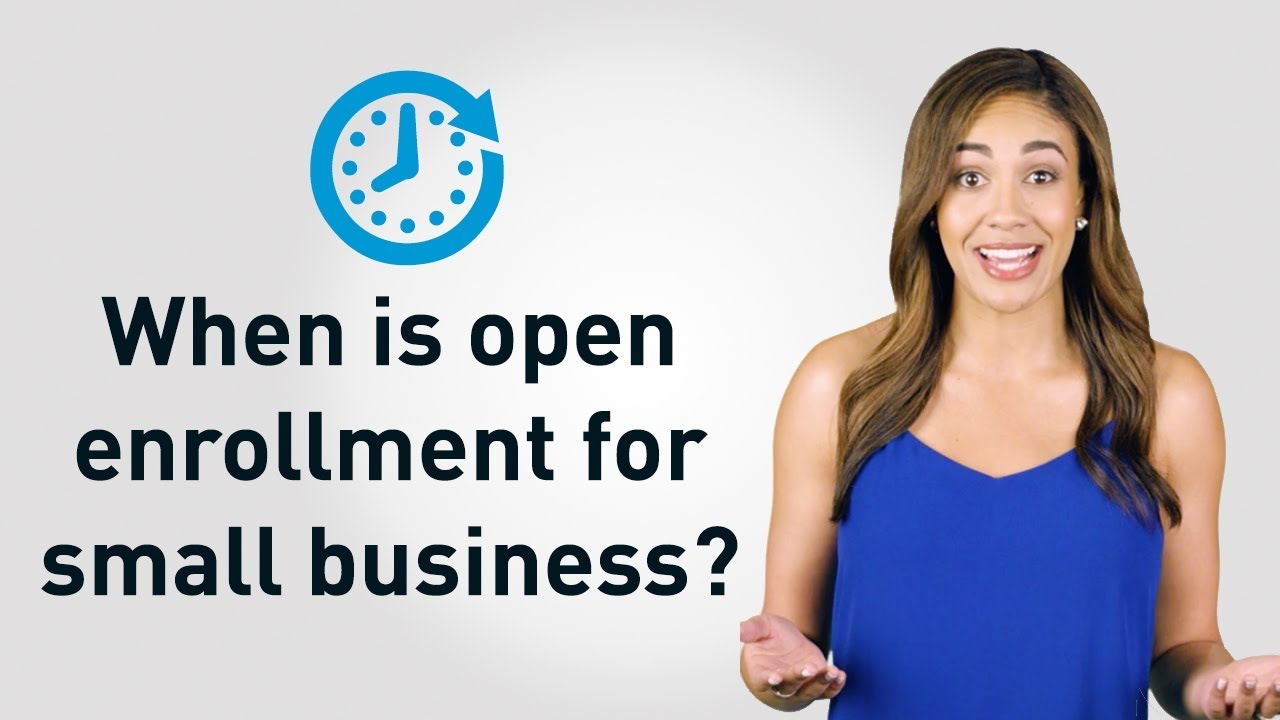 small business health insurance open enrollment