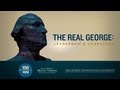 The Real George: Leadership and Character