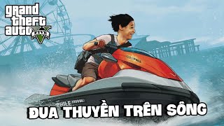 (GTA V MixiCity #29) Cặp bài trùng Rắn Lươn và Môn thể thao đua thuyền trên sông. screenshot 3