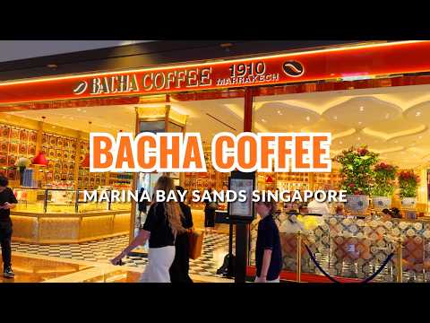 BACHA COFFEE at Marina Bay Sands