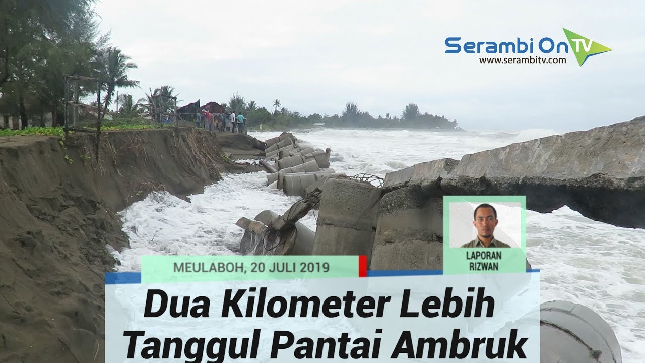 perjalanan ke langkawi Dua Kilometer Lebih Tanggul Pantai di Aceh Barat Ambruk