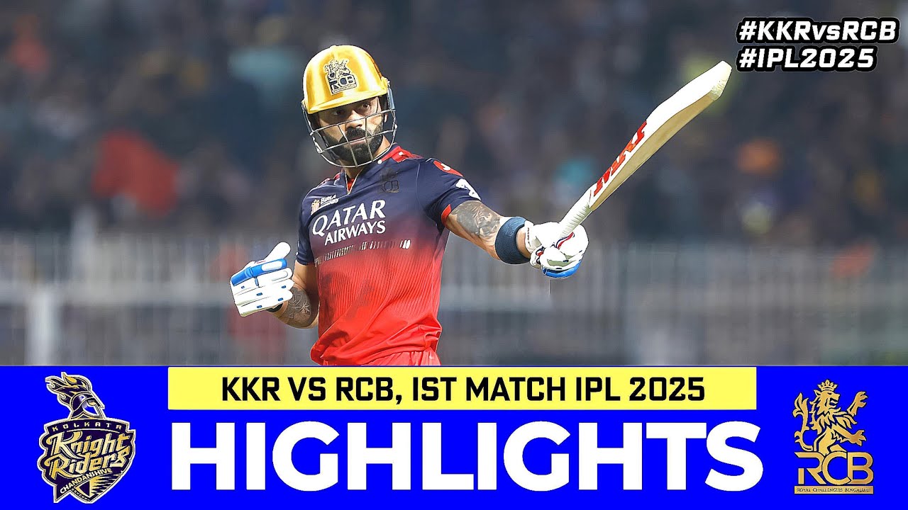 RCB vs KKR 1st IPL match Full highlights 2025 | 22 March 2025 | Cb vs Kkr IPL Highlights 2025