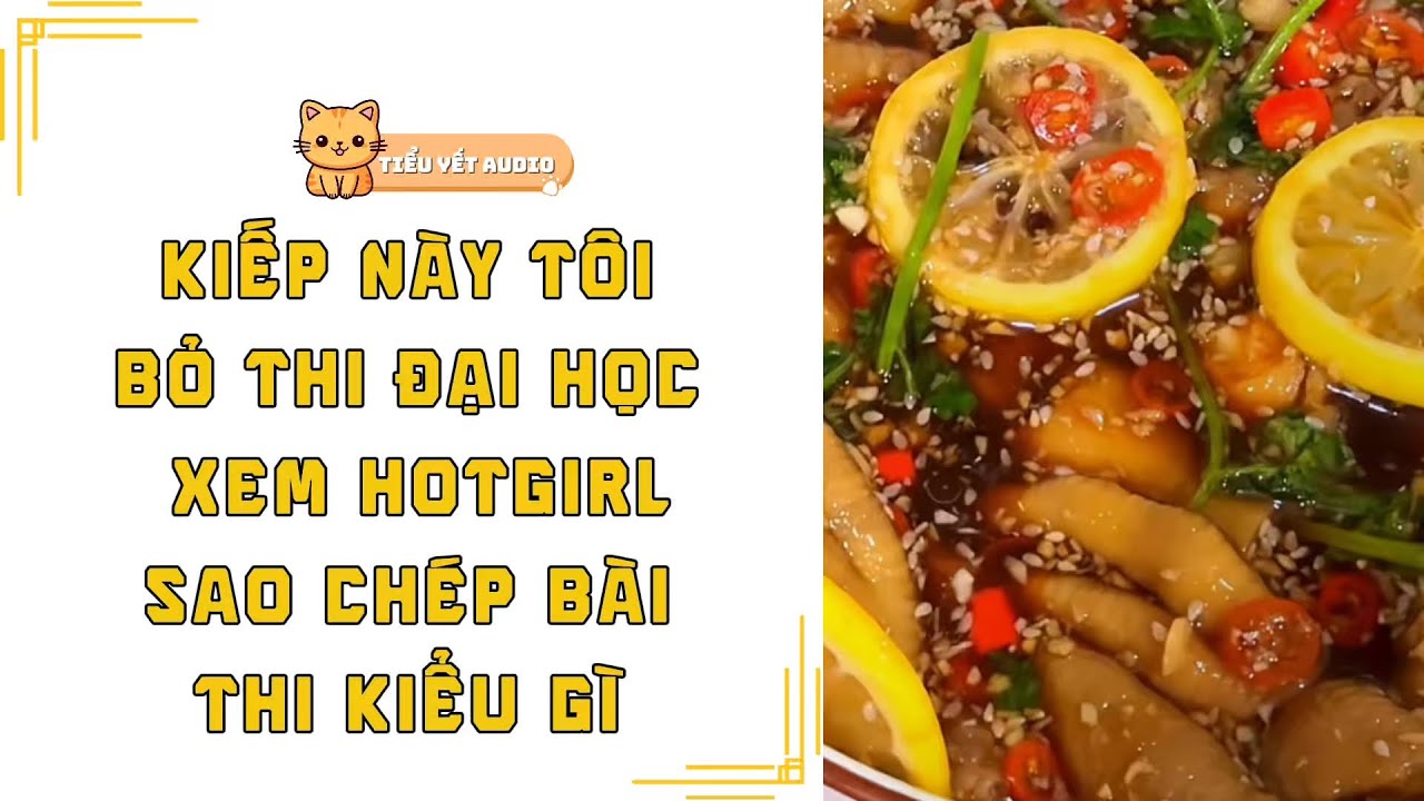 FULL | TRÙNG SINH VẠCH TRẦN BÍ MẬT ĐẰNG SAU BÀI THI GIỐNG Y HỆT TÔI CỦA HOTGIRL | TRUYỆN AUDIO