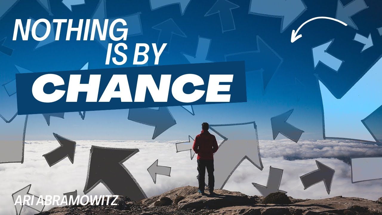 Nothing is By Chance - Ari Abramowitz: The Land of Israel Fellowship