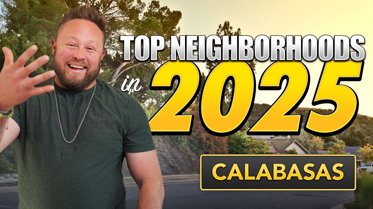 3 Calabasas Neighborhoods about to EXPLODE!