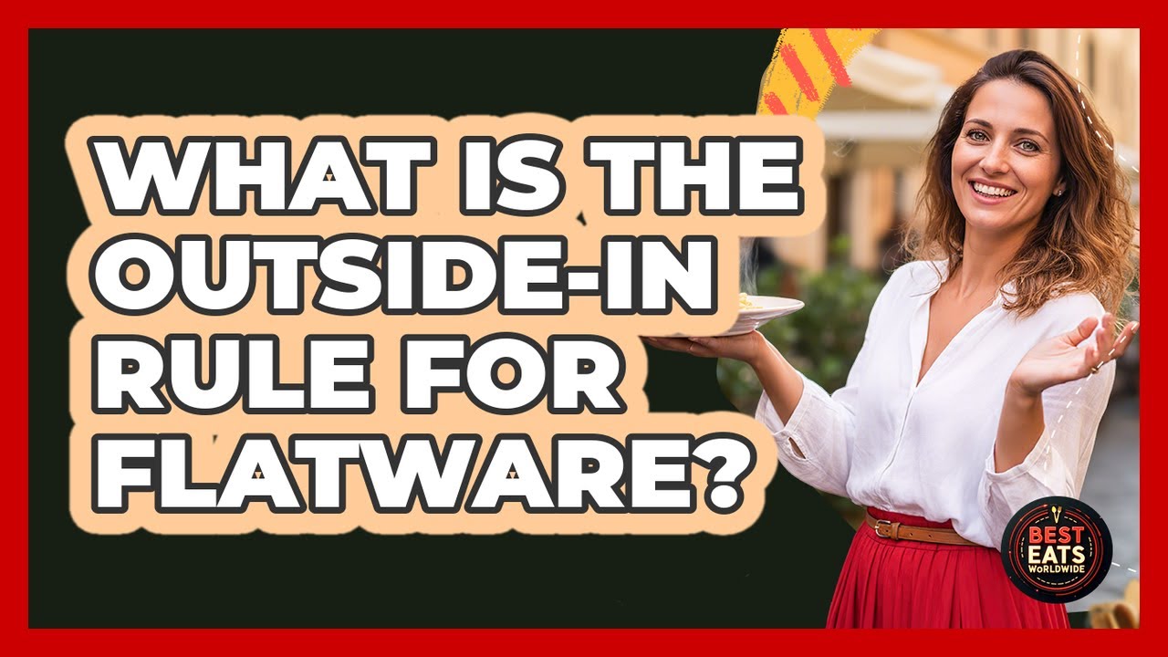What Is The Outside-In Rule For Flatware?