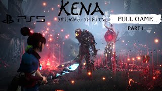 KENA : BRIDGE OF SPIRITS  PS5  FULL GAME PART 1