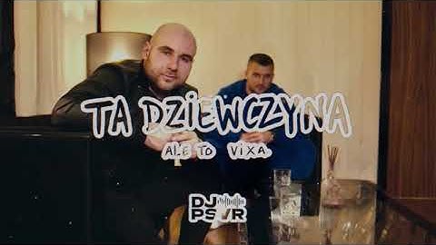 DAWID OBSERWATOR feat. NINOOFICJALNIE - TA DZIEWCZYNA ALE TO VIXA (MasHup DJ PSVR)​@SiemanoSoprano