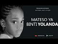 MATESO YA BINTI YOLANDA