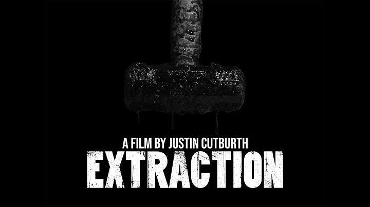 Extraction - The Official Short Film