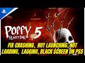 How To Fix Poppy Playtime - Chapter 5 Crashing, Not Launching, Lagging, Not Loading on PS5