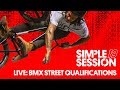 FULL SHOW: SIMPLE SESSION 19: BMX STREET QUALIFIERS | REPLAY