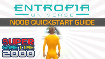 Entropia Universe Noob Quickstart Guide