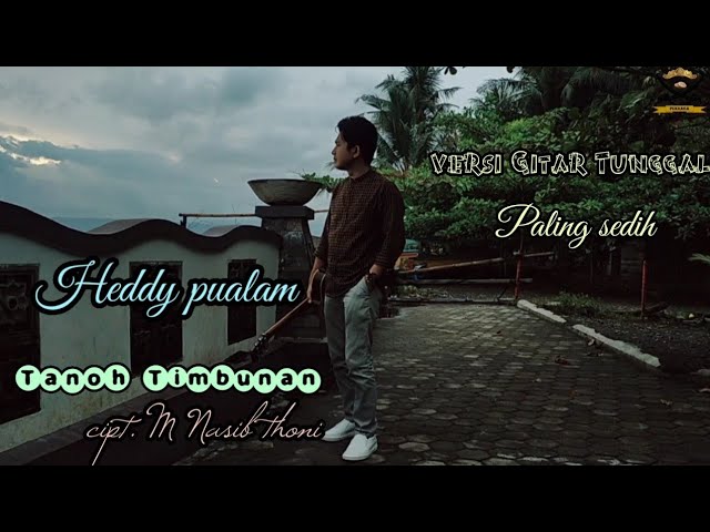 Lagu lampung Terbaru Tanoh Timbunan versi (gitar tunggal) heddy pualam cipt. m nasib thoni class=