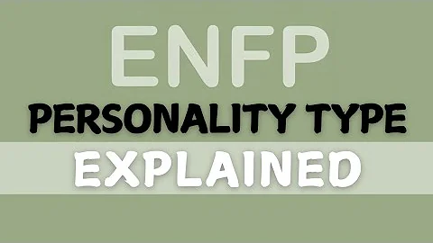 ENFP Personality Type Explained