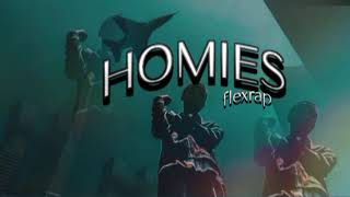 Homies - Flexrap Official Audio