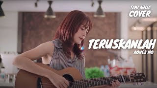 TERUSKANLAH - AGNEZ MO | TAMI AULIA